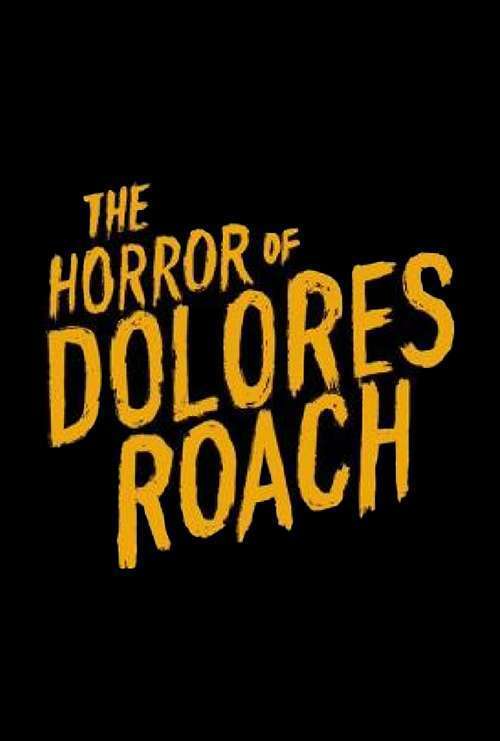 The Horror of Dolores Roach The Horror of Dolores Roach
